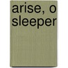 Arise, O Sleeper door Linda Hiles