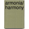 Armonia/ Harmony door Macarena Carmona