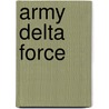 Army Delta Force by Carlos Alvarez