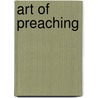 Art of Preaching door Charles Reynolds Brown