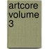 Artcore Volume 3
