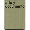 Arte y Documento by Eduardo F. Costantini Fundacion