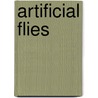 Artificial Flies door Onbekend