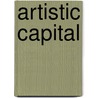 Artistic Capital by David W. Galenson