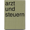 Arzt und Steuern door Wolfgang Leonhart