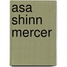 Asa Shinn Mercer door Lawrence M. Woods
