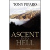 Ascent Into Hell door Tony Piparo