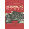 Assembling Women by Teri L. Caraway
