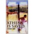 Athens Is Saved!
