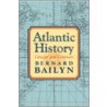Atlantic History door Bernard Bailyn