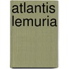 Atlantis Lemuria door Heinrich Kruparz