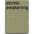 Atomic Awakening