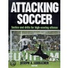 Attacking Soccer door Joseph A. Luxbacher