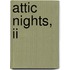 Attic Nights, Ii