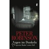 Augen im Dunkeln by Peter Robinson