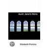 Aunt Jane's Hero door Elizabeth Prentiss