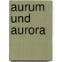 Aurum und Aurora