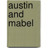 Austin And Mabel by Polly Longsworth
