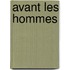 Avant les hommes