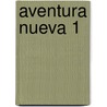 Aventura Nueva 1 door Rosa Maria Martin