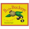 B Is For Buckeye by Marcia Schonberg