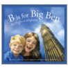 B Is for Big Ben door Pamela Duncan Edwards