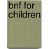Bnf For Children