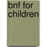 Bnf For Children door Peter Costello