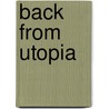 Back From Utopia by Hubert-Jan Henket