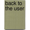 Back To The User door Tammy Sachs