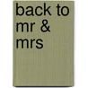 Back To Mr & Mrs door Shirley Jump