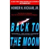 Back to the Moon door Homer Hickam