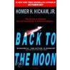 Back to the Moon by Homer Hickam