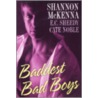 Baddest Bad Boys by Shannon McKenna