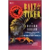Bait For A Tiger by Bayard Veiller