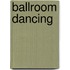 Ballroom Dancing
