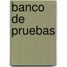 Banco de Pruebas door Mario Muchnik