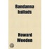 Bandanna Ballads