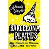 Barcelona Plates by Alexei Sayle