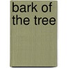 Bark of the Tree door Mike Silvestri