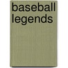 Baseball Legends door Bob Italia