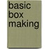 Basic Box Making