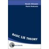 Basic Lie Theory by Martin Moskowitz