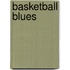 Basketball Blues