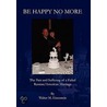 Be Happy No More door Walter M. Eisenstein