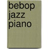 Bebop Jazz Piano door Valerio John
