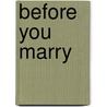 Before You Marry door Jon F. Dewey