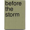 Before the Storm by Rick Perlstein