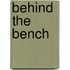 Behind the Bench
