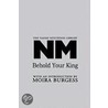 Behold Your King by Naomi Mitchison